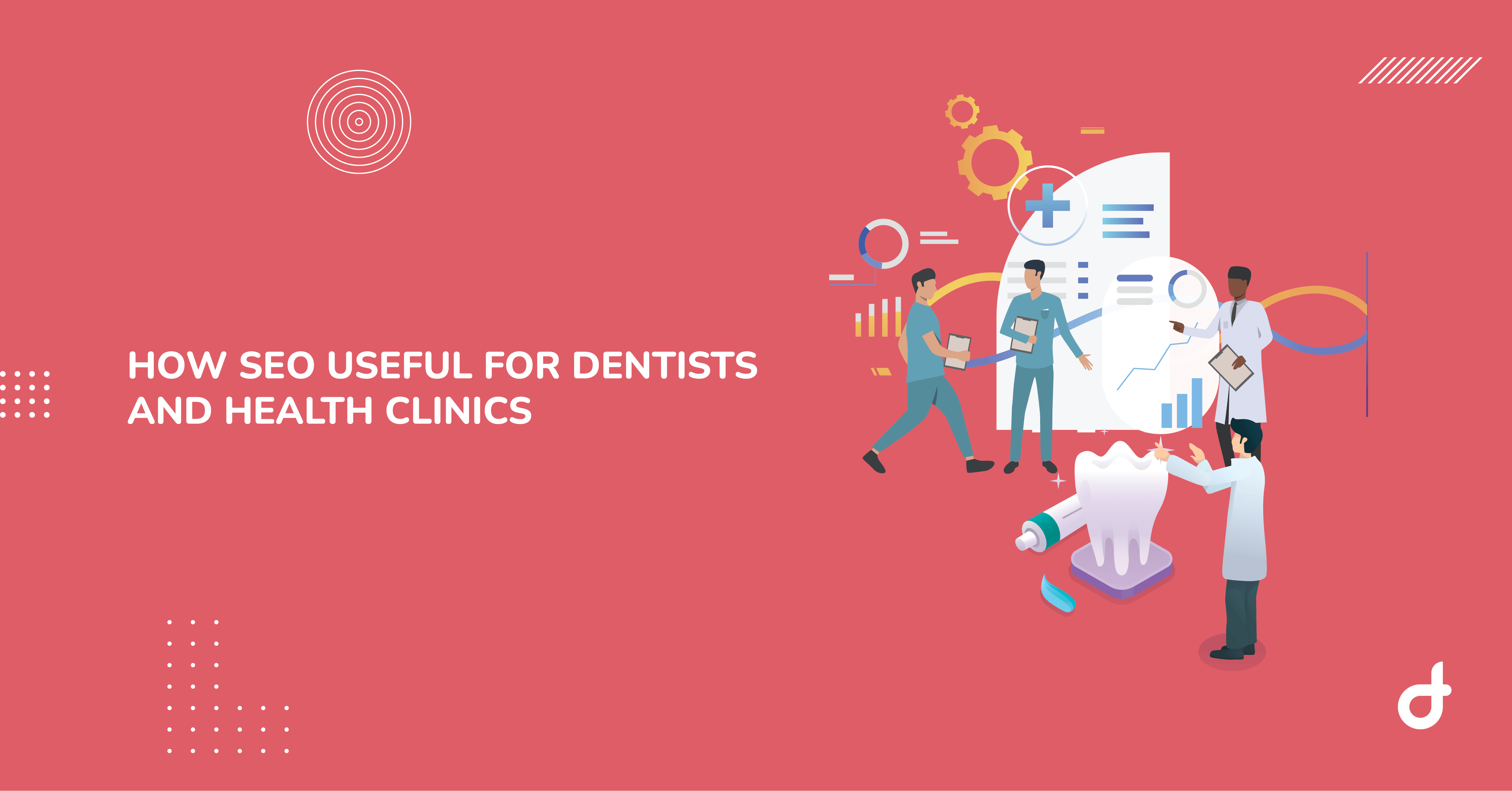 how seo useful for dentists and health clinics?